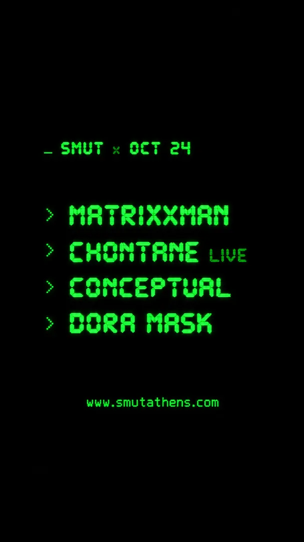 SMUT x Matrixxman x Chontane live x CONCEPTUAL