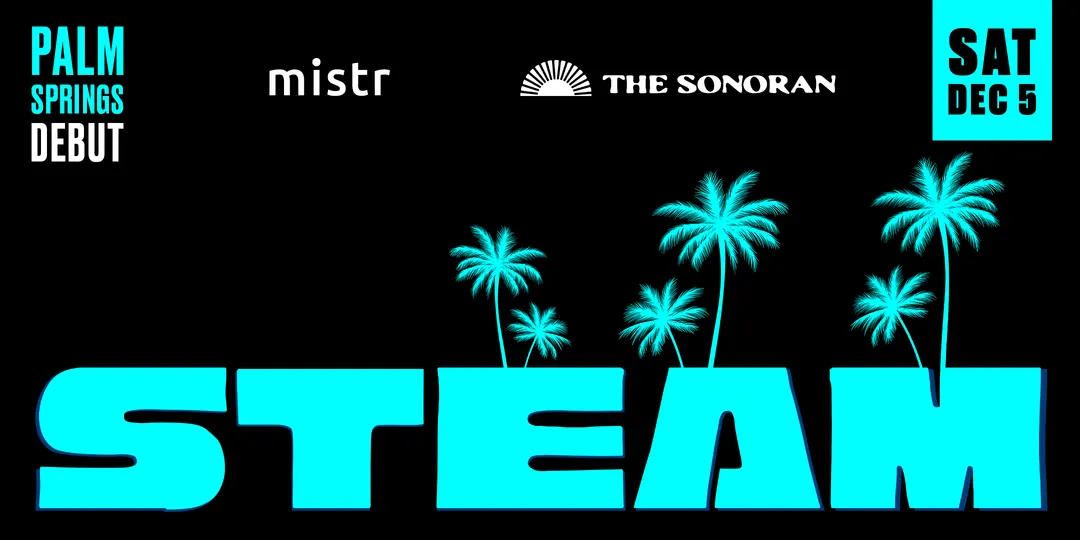Poster for STEAM: Palm Springs Debut - Towel Party at The Sonoran