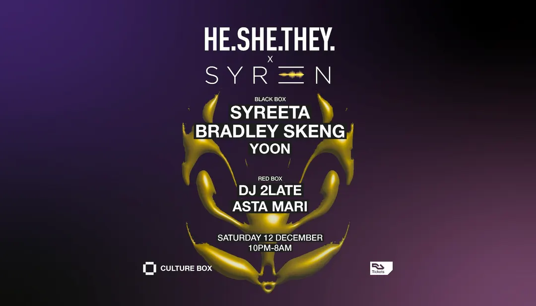 HE.SHE.THEY. x SYREN: SYREETA / Bradley Skeng / YOON / DJ 2LATE / ASTA MARI
